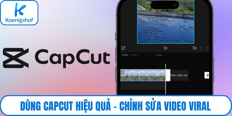 Dùng Capcut hiệu quả