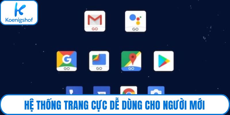 Hệ thống trang cực dễ dùng cho người mới
