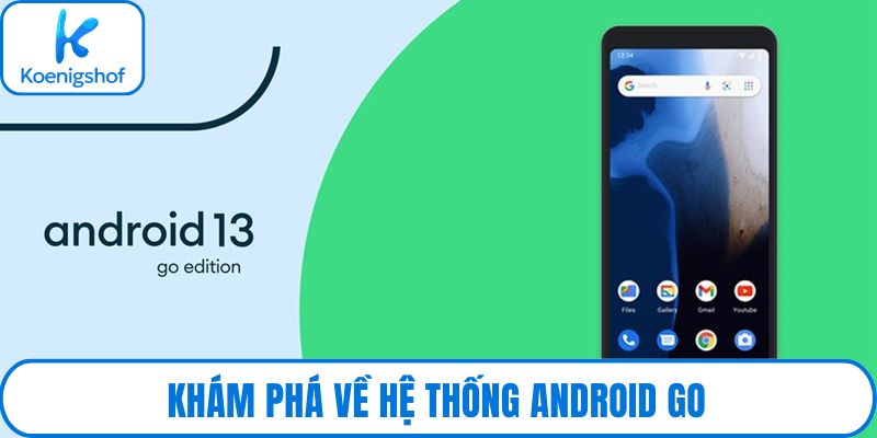 Khám phá về hệ thống android Go