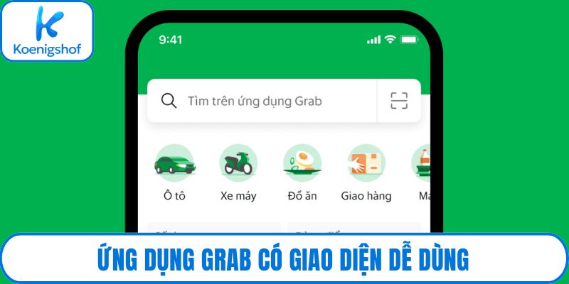 Ứng dụng Grab có giao diện dễ dùng